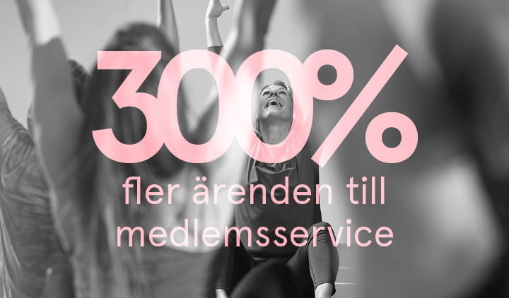 300 % fler ärenden till medlemsservice